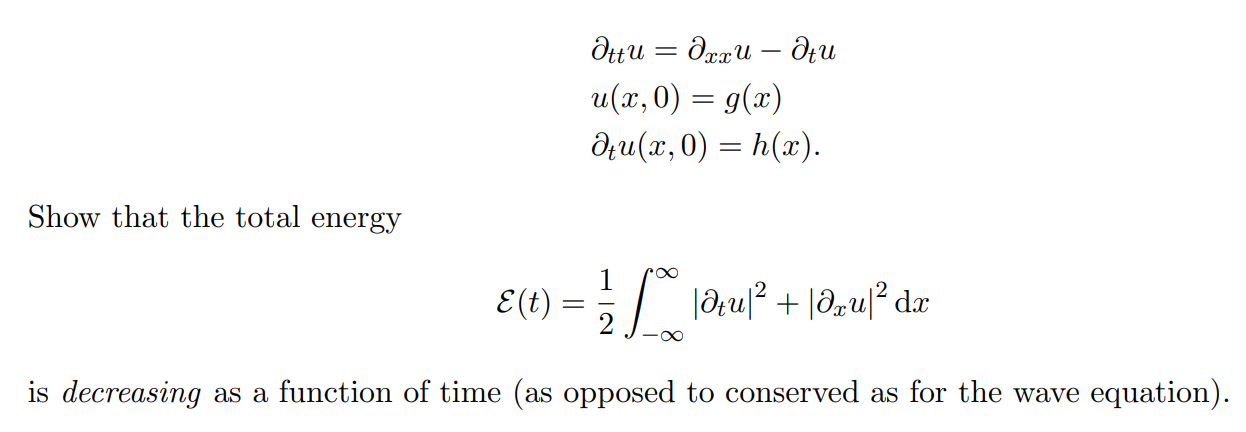 Solved ∂ttu=∂xxu−∂tuu(x,0)=g(x)∂tu(x,0)=h(x). Show that the | Chegg.com