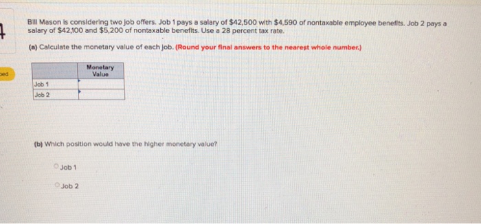 Solved BIll Mason is considering two job offers. Job 1 pays | Chegg.com