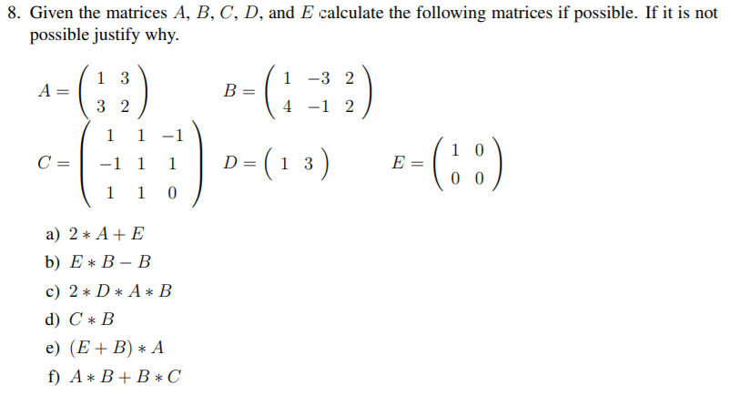 8 Given The Matrices A B C D And E Calculate