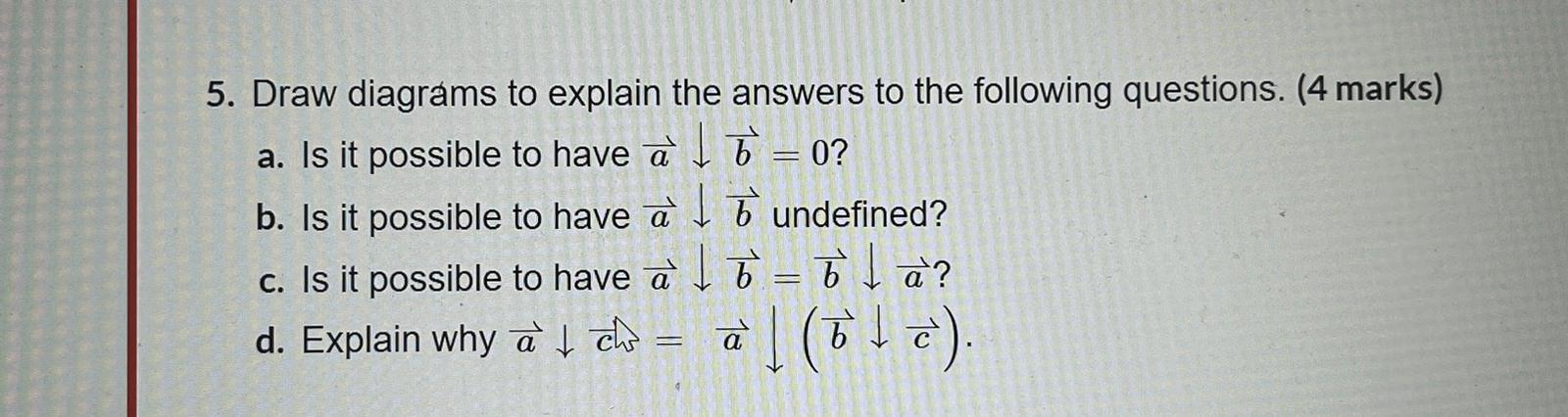 Solved 5. Draw diagrams to explain the answers to the | Chegg.com
