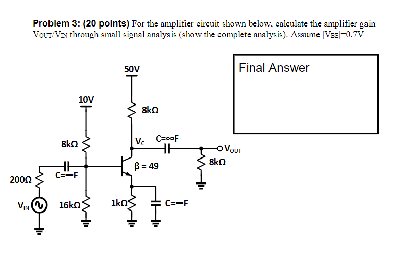 Solved Problem 3: (20 points) For the amplifier circuit | Chegg.com
