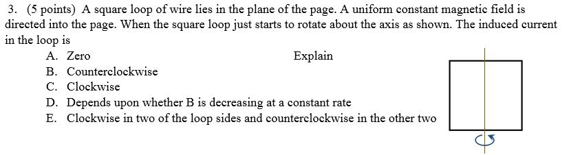 Solved 3. (5 points) A square loop of wire lies in the plane | Chegg.com