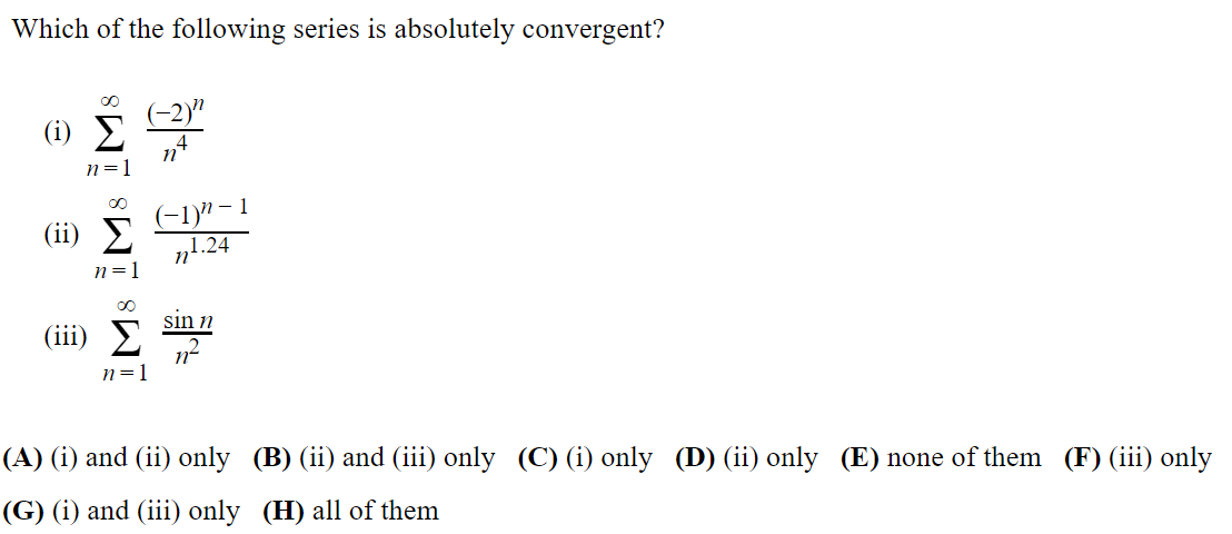 Solved Which of the following series is absolutely | Chegg.com