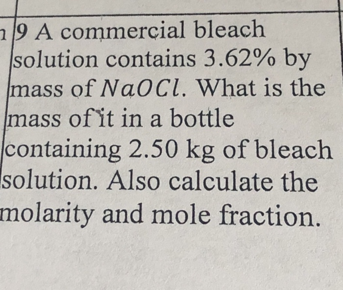 Solved 19 A commercial bleach solution contains 3.62 by