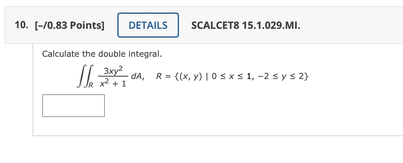 Calculate the double integral. \[ \iint_{R} \frac{3 x y^{2}}{x^{2}+1} d A, \quad R=\{(x, y) \mid 0 \leq x \leq 1,-2 \leq y \l