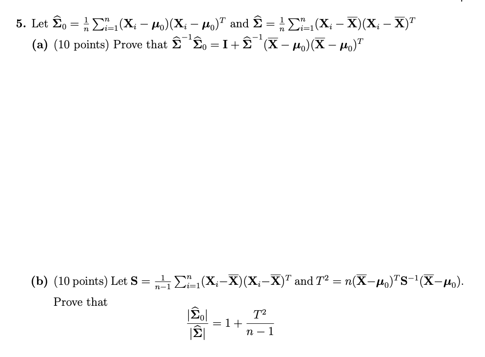 Solved Let Σ0=n1∑i=1n(Xi−μ0)(Xi−μ0)T and | Chegg.com