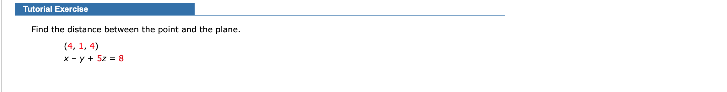 Solved Tutorial Exercise Find the distance between the point | Chegg.com