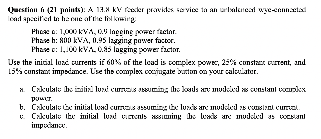 Solved Question 6 (21 points): A 13.8kV feeder provides | Chegg.com