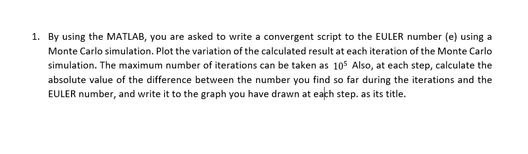 1. By using the MATLAB, you are asked to write a | Chegg.com