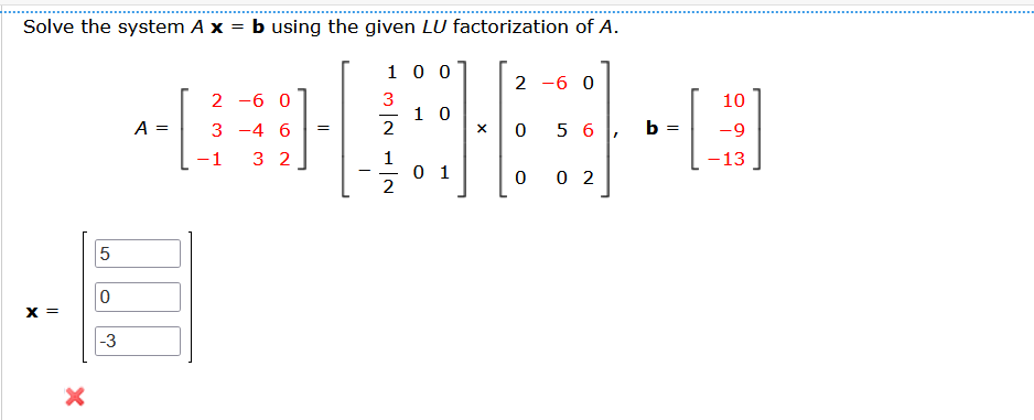 Solved Solve The System Ax=b Using The Given LU | Chegg.com