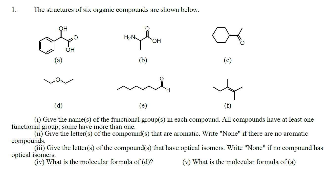 Solved 1. The structures of six organic compounds are shown | Chegg.com