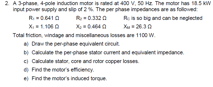 Solved 2. A 3-phase, 4-pole induction motor is rated at 400 | Chegg.com