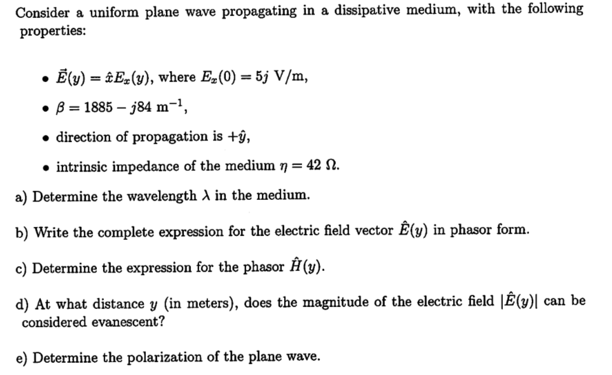 Solved Consider A Uniform Plane Wave Propagating In A Dis Chegg Com