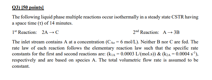 Solved 03) (50 points) The following liquid phase multiple | Chegg.com