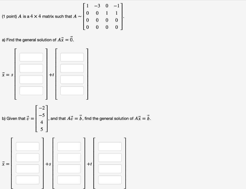 Solved 1 -30 -1 0 1 1 (1 point) A is a 4 x 4 matrix such | Chegg.com