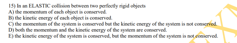 Solved 15) In an ELASTIC collision between two perfectly | Chegg.com