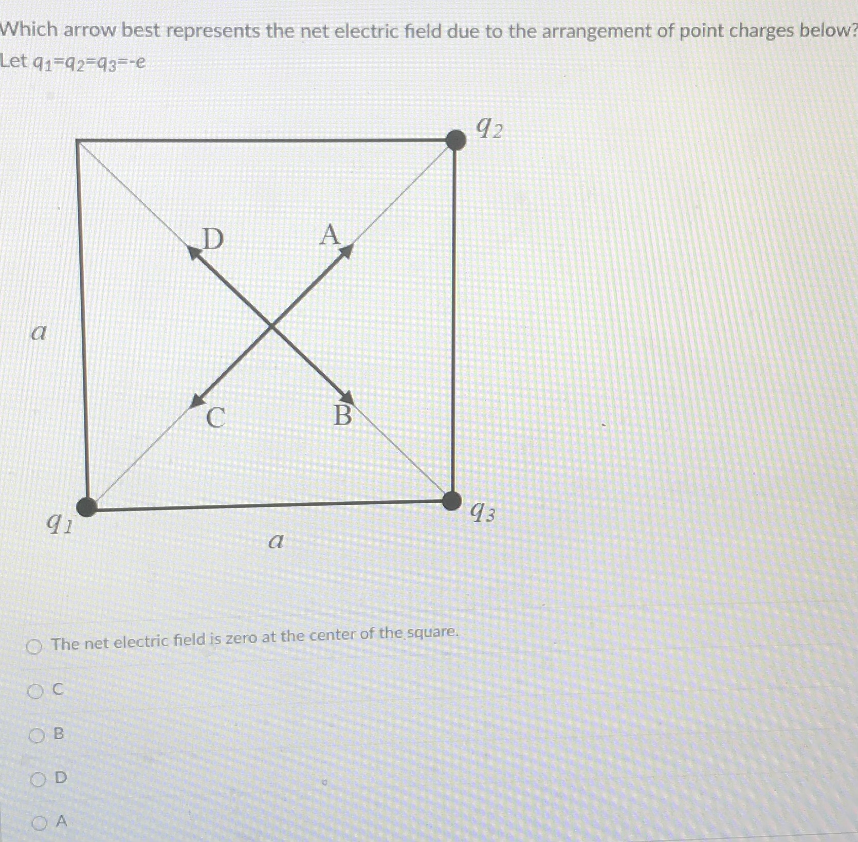 Solved Which arrow best represents the net electric field | Chegg.com