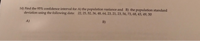Solved Find the 95% confidence interval for A) the | Chegg.com