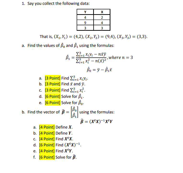 Solved 1 Say You Collect The Following Data Y 4 9 3 X 2 Chegg Com