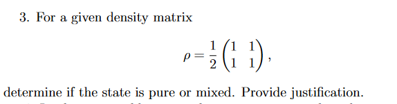 Solved 3 . For a given density matrix ρ=21(1111), determine | Chegg.com