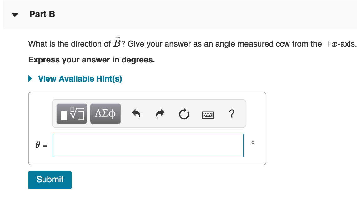 Solved Part B What Is The Direction Of B? Give Your Answer | Chegg.com