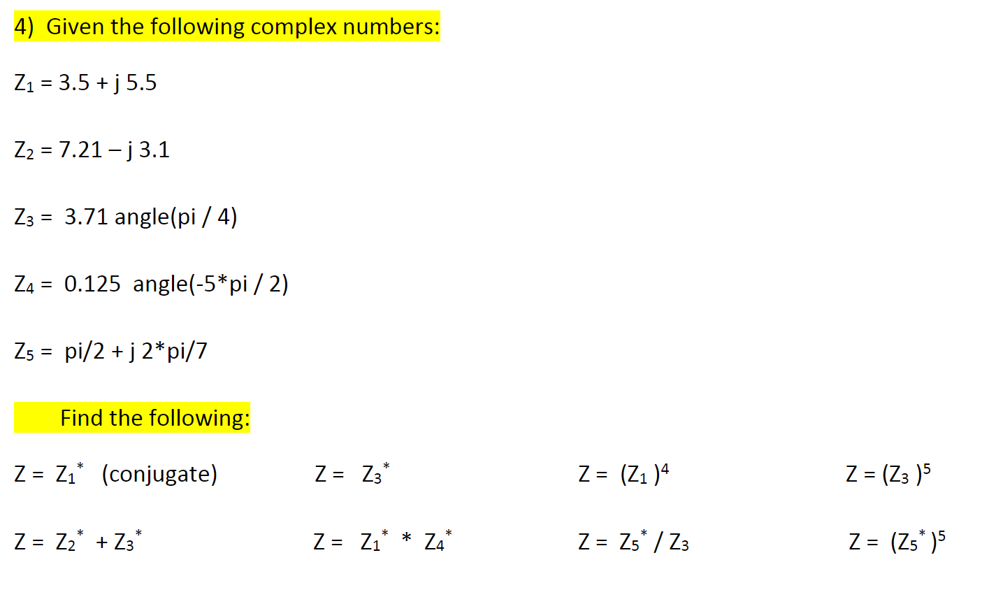 Solved 4) Given the following complex numbers: Z1 3.5 j 5.5 