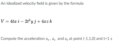 Solved An Idealized Velocity Field Is Given By The Formula V