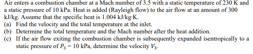 Solved Air enters a combustion chamber at a Mach number of | Chegg.com