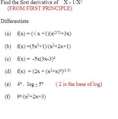 Solved 5. Find the first derivative of X-1/X (FROM FIRST