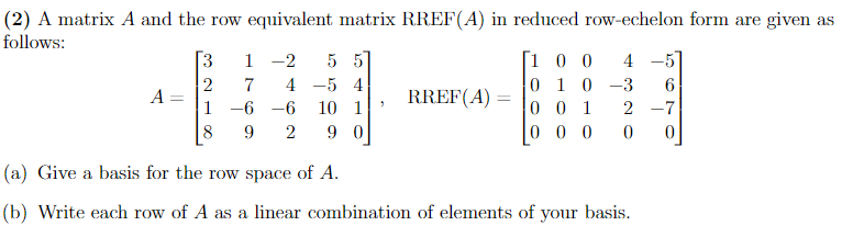 Solved (2) A matrix A and the row equivalent matrix RREF(A) | Chegg.com