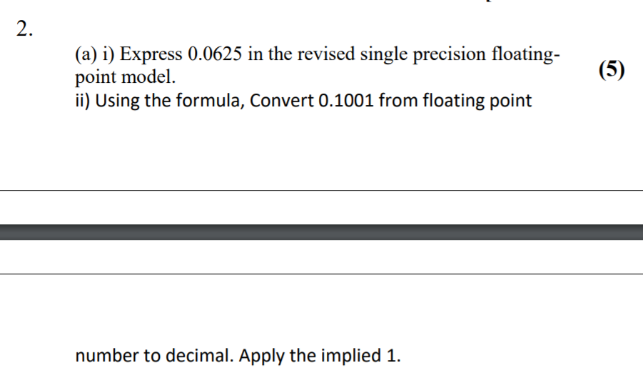 Solved 2. (a) i) Express 0.0625 in the revised single | Chegg.com