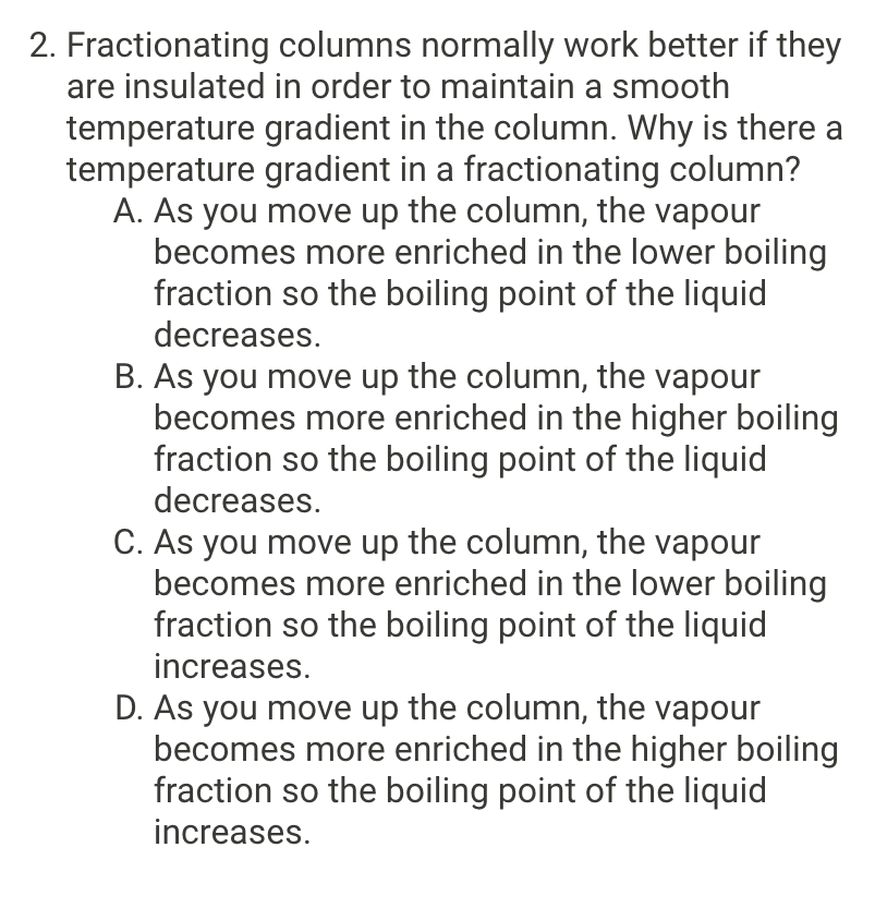 Solved -ractionating columns normally work better it they | Chegg.com
