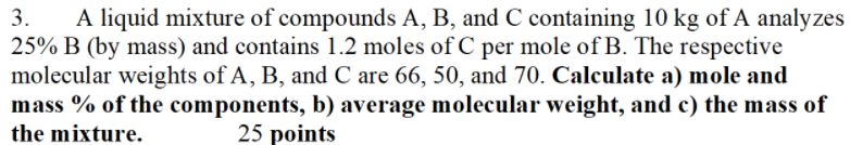 Solved 3. A liquid mixture of compounds A, B, and C | Chegg.com