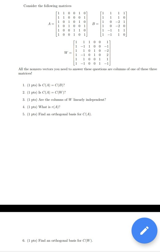 Solved Consider the following matrices 1 100 101 11000 il 1 | Chegg.com