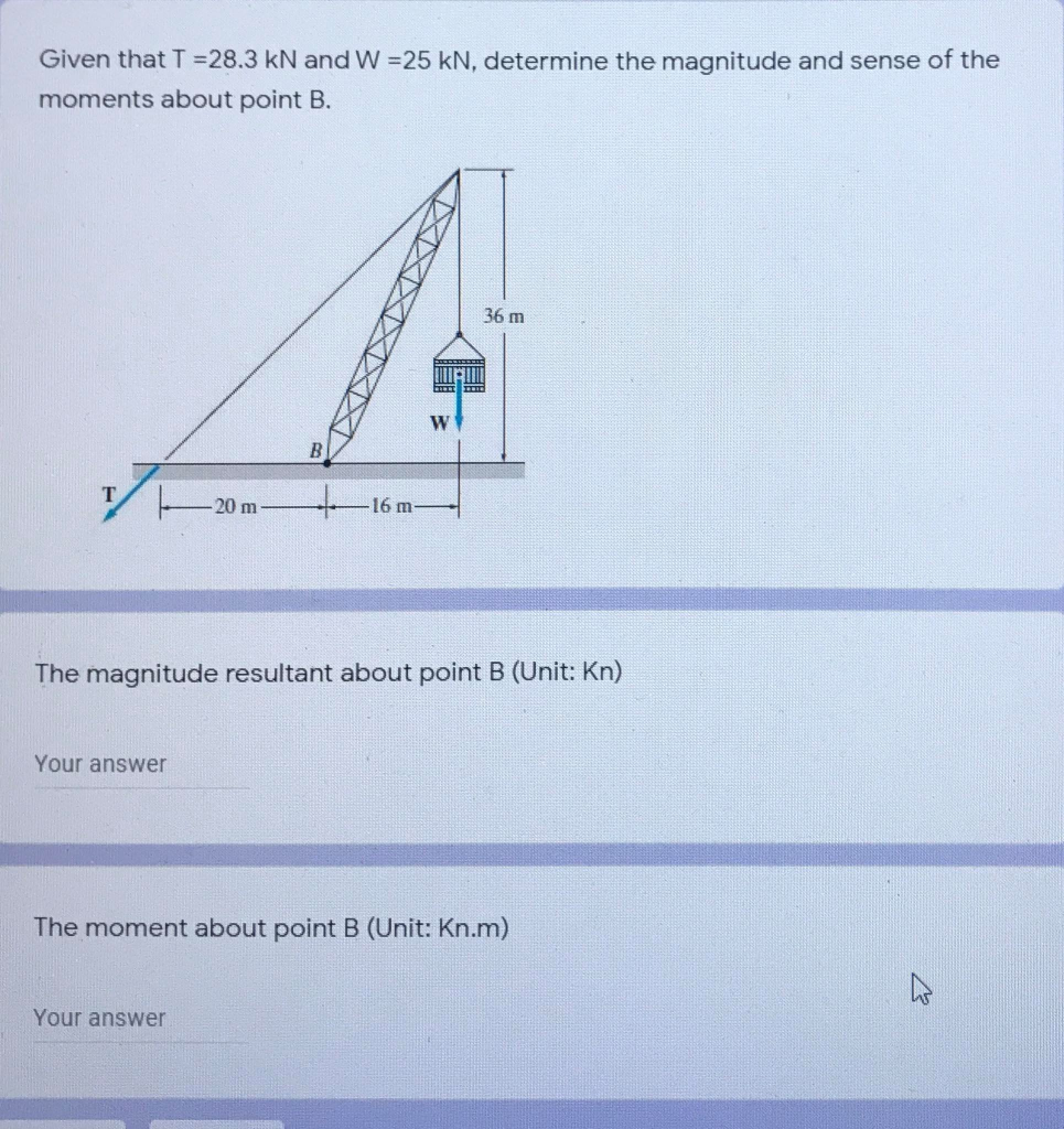 Solved Given That T 28 3 Kn And W 25 Kn Determine The Chegg Com