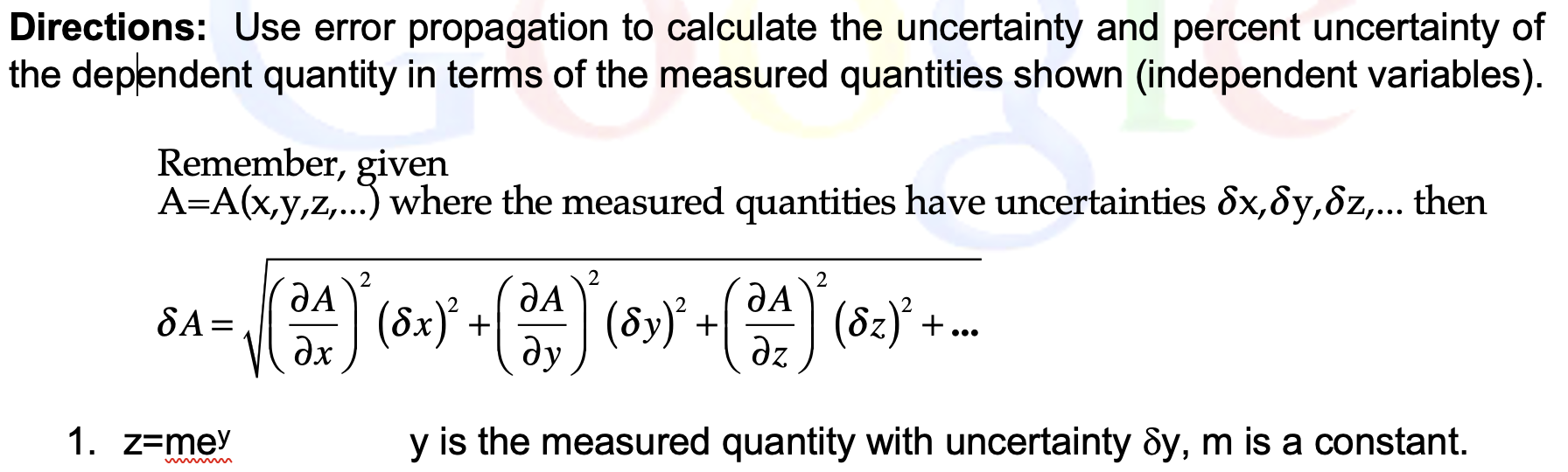 Directions: Use error propagation to calculate the uncertainty and percent uncertainty of the deplendent quantity in terms of