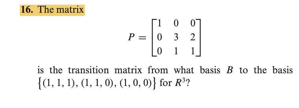Solved 16. The matrix P=⎣⎡100031021⎦⎤ is the transition | Chegg.com