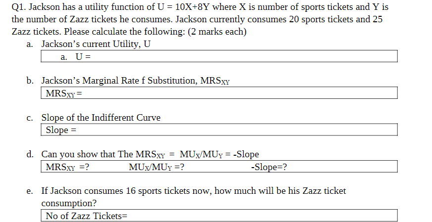 Solved Q1 Jackson Has A Utility Function Of U 10x 8y W Chegg Com