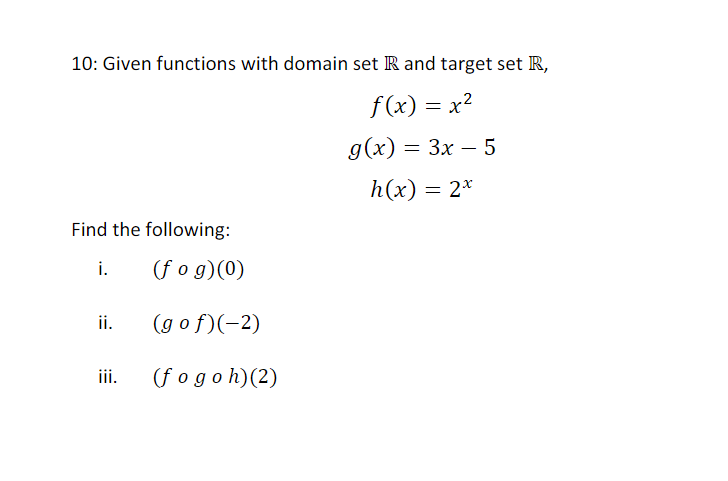 Solved 10: Given functions with domain set R and target set | Chegg.com