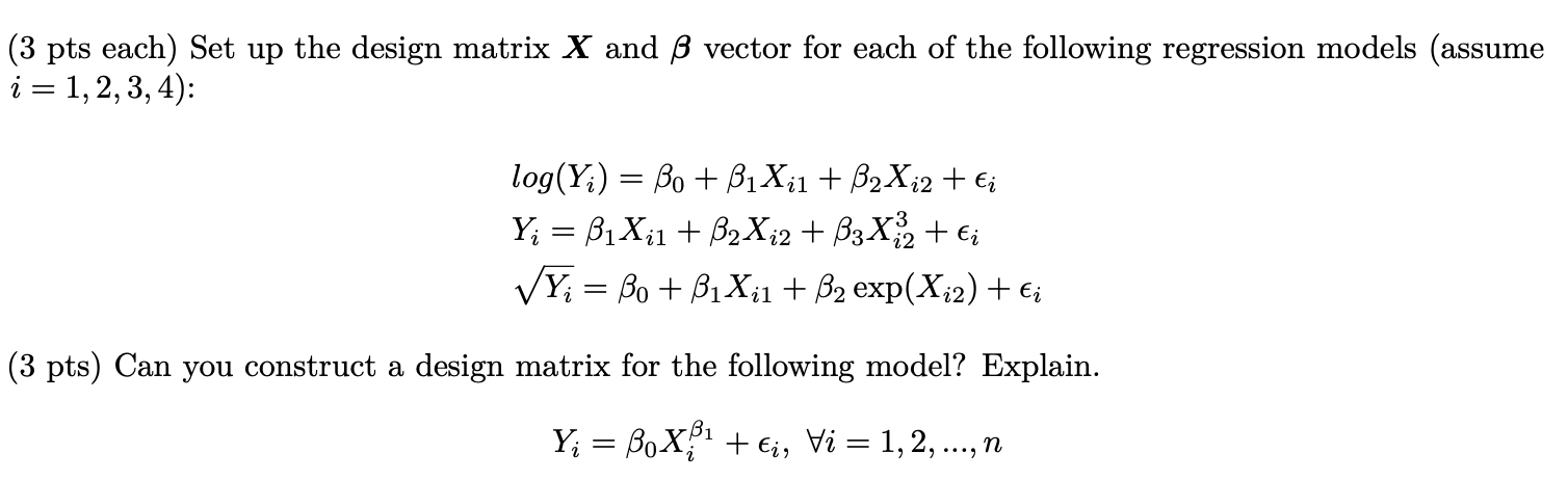 Solved (3 pts each) Set up the design matrix X and β vector | Chegg.com