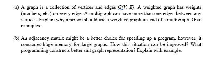 Solved (a) A graph is a collection of vertices and edges | Chegg.com