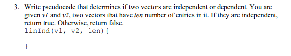 Solved 3. Write pseudocode that determines if two vectors | Chegg.com