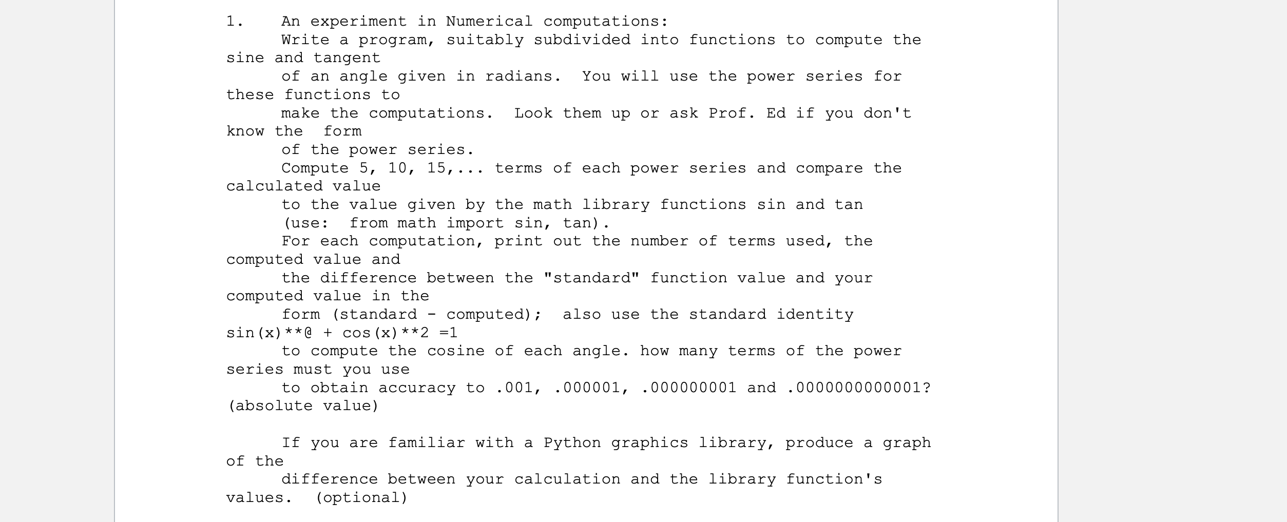 Solved 1. An experiment in Numerical computations: Write a | Chegg.com