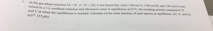 Solved In The Gas Phase Reaction 2A + B 3C + 2D, It Was | Chegg.com