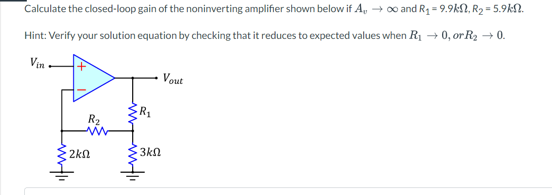 Solved Determine The Closed-loop Gain Of The Circuit Shown | Chegg.com