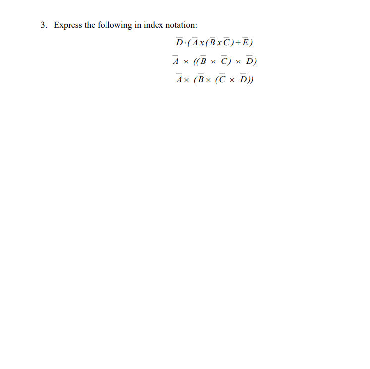 Solved 3. Express The Following In Index Notation: | Chegg.com