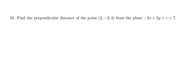 Solved 10. Find The Perpendicular Distance Of The Point | Chegg.com