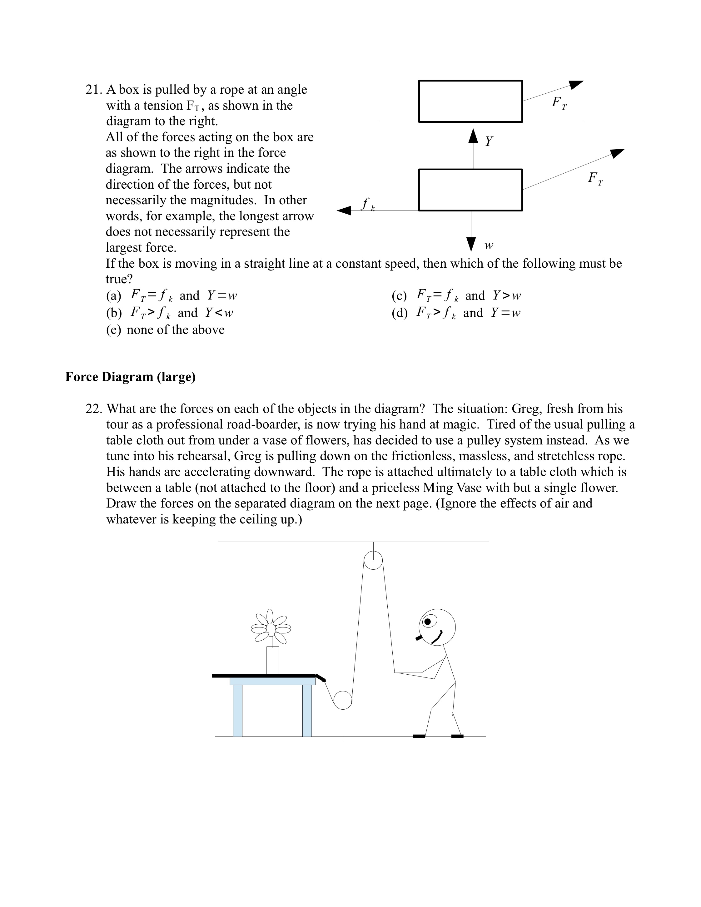 21. A box is pulled by a rope at an angle with a | Chegg.com