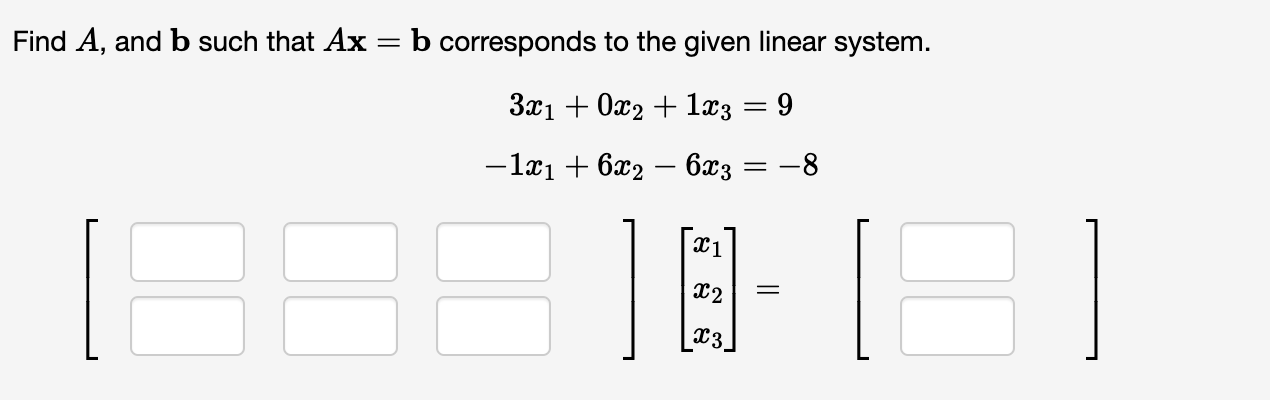 Solved Find A, And B Such That Ax=b Corresponds To The Given | Chegg.com