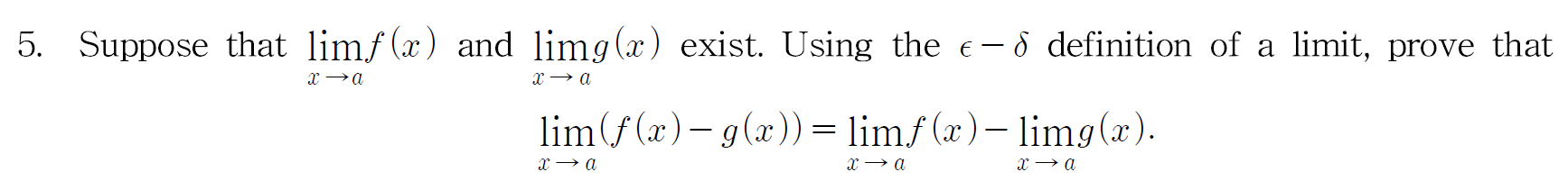 Solved 5. Suppose that limf (x) and limg(x) exist. Using the | Chegg.com